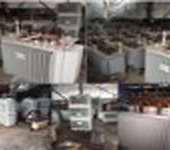 河北变压器回收公司沧州配电输电设备拆除企业