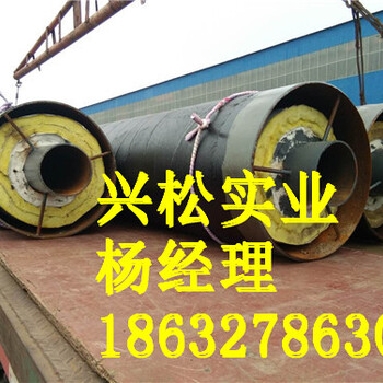 郑州钢套钢预制直埋蒸汽保温管厂家发货