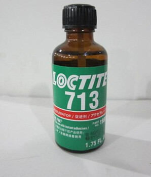 出售乐泰713表面处理剂loctite713快干胶促进剂活化加速固化